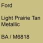 Preview: Ford, Light Prairie Tan Metallic, BA / M6818.
